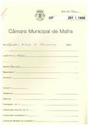 OP 291/1960 - Marcelino Andrade de Albuquerque - construção de moradia - Lamarão / Malveira 
Licença de construção nº 5/1961 
Licença de utilização nº 863/1961