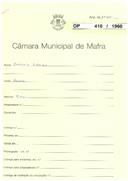 OP 410/1960 -António Esteves - Antas-Azueira-Mafra-Construção de muro de vedação com  15,40m de comprimento, confinante com a estrada.
Licença de construção n.º 1506/1960
