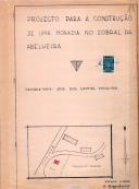 OP José dos Santos Moreira - Sobral da Abelheira - Construir uma moradia -
Licença de construção nº. 1469/1955 - Licença de utilização nº. 1459/1959.