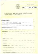 OP 972/1961 Francisco Duarte - Casal da Venda das Pulgas - Enxara do Bispo - adaptar um barracão a moradia licença de construção nº 1642/1961 licença de utilização nº 2172/1963