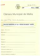 OP 413/1960 - José Filipe Gomes dos Santos - Rua do Sol Nascente, n.º 10 -Póvoa de Baixo-Mafra - Construção de moradia
Licença de construção n.º 1411/1960
Licença de habitação n.º 435/1961