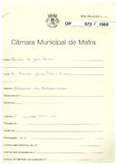 OP 573/1960 - Cristina de Jesus Pereira - Rua Provedor Jorge Fialho-Ericeira - Pedido de alterações em estabelecimento 
Licença de construção n.º 1625/1961
Licença de ocupação n.º 486/1963 