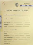 OP 6009/1971 - Arnaldo Afonso Alcântara Mateus - Pascoeira-Mafra
Construção de uma moradia
Licença de construção n.º 654/1971
Licença de habitação n.º 252/1973