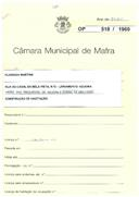 OP  518/1960 - Florinda Martins - Rua do Casal da Bela-Vista, n.º 3 - Livramento-Azueira-Mafra-Construção de habitação.
Licença de construção n.º 662/1961
Licença de habitação n.º 1321/1961