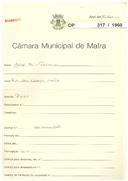 OP 317/1960 - José Maia Ferreira - construção de prédio - Rua dos Cabeços, em Mafra
Licença de construção nº 615/1962 
Licença de utilização nº 1783/1962