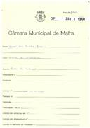 OP 353/1960 - José dos Santos Moreira - Sobral da Abelheira - Mafra - Construção de muro de vedação com 80m de comprimento, sendo que 51,5m confinam com caminho.
Licença de construção n.º 988/1960