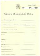 OP 875/1961 António Augusto Bento - Venda do Valador - Malveira - construção de uma moradia - licença de construção nº 1755/1962 licença de utilização nº81/1965