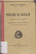 Livro Problemas da linguagem : complemento crítico e exegético das "Lições práticas da língua portuguesa" e de outras obras do mesmo autor Cândido de Figueiredo